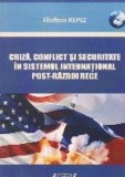 Criza, conflict si securitate in sistemul international post-razboi rece