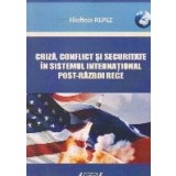 Criza, conflict si securitate in sistemul international post-razboi rece