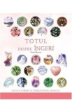 Totul despre ingeri - Hazel Raven