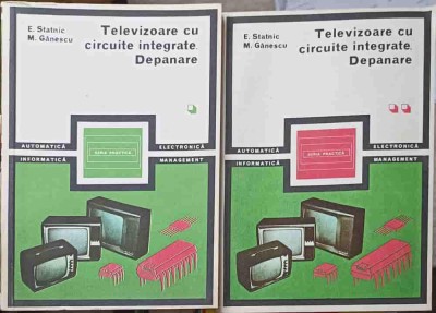 TELEVIZOARE CU CIRCUITE INTEGRATE DEPANARE VOL.1-2-E. STATNIC, M. GANESCU foto