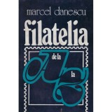 Marcel Danescu - Filatelia de a la z - 128579