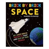 Carte Brick by Brick Space pentru Copii 9-12 ani - Proiecte Spatiu Constructii LEGO