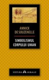 Simbolismul corpului uman - Annick de Souzenelle