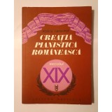 Rodica Oana-Pop - Creația pianistică rom&acirc;nească: secolul XIX (1980)