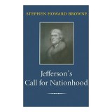 Jefferson&#039;s Call for Nationhood
