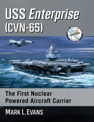 USS Enterprise (Cvn-65): The First Nuclear Powered Aircraft Carrier foto