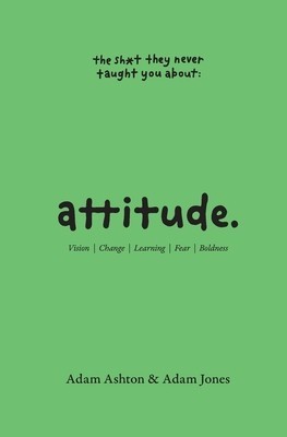Attitude: Vision, Change, Learning, Fear &amp;amp; Boldness foto