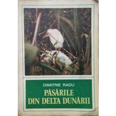 Pasarile Din Delta Dunarii - Dimitrie Radu ,558901