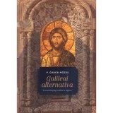Galileai alternat&iacute;va - A kereszt&eacute;nys&eacute;g kezdete &eacute;s v&eacute;gzete - P. G&aacute;bor M&oacute;zes