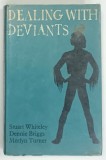 DEALING WITH DEVIANTS by STUART WHITELEY ... MERFYN TURNER , 1972 * MINIMA UZURA