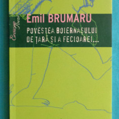 Emil Brumaru – Povestea boiernasului de tara si a fecioarei ( prima editie )