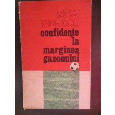 Confidente la marginea gazonului Mihai Ionescu