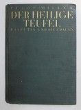 DER HEILIGE TEUFEL - RASPUTIN UND DIE FRAUEN ( DIAVOLUL SFANT - RASPUTIN SI FEMEILE ) von RENE FULOP - MILLER , EDITIE IN LIMBA GERMANA , 1927 , PREZI