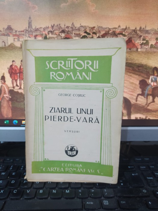 George Coșbuc, Ziarul unui pierde-vară, Scriitori Rom&acirc;ni, București 1928, 118