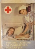Primul Ajutor si Ingrijirea Sanatatii, Octavian Belea, Crucea Rosie a RPR, 1959 (contine plansele, supracoperta, medicina alternativa, UMFCD, UPU)