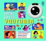 Vreau sa fiu youtuber - Elena D. Net, Elisa Patrissi