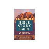 Beginner's Bible Study Guide: An Introduction to All 66 Books of the Bible