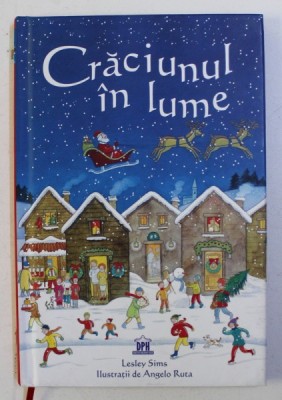CRACIUNUL IN LUME de LESLEY SIMS , ILUSTRATII de ANGELO RUTA , 2014 foto