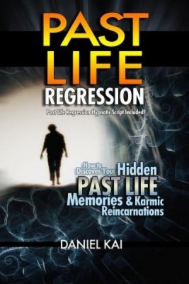 Past Life Regression: How to Discover Your Hidden Past Life Memories &amp;amp; Karmic Reincarnations Through Hypnosis foto