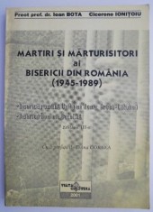 Martiri si marturisitori ai Bisericii din Romania (1945-1989) &ndash; Ioan Bota, Cicerone Ionitoiu