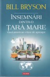 Bill Bryson - Insemnari dintr-o tara mare. Visul american vazut de aproape