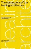 The connections of the healing architecture. The hospital built by Daruieste Viata/Ana Maria Patroi, Raluca Soaita, Humanitas