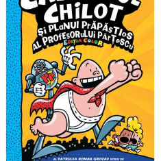 Capitanul Chilot 4. Capitanul Chilot Si Planul Prapastios Al Profesorului Partescu 4, Dav Pilkey - Editura Art