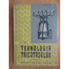 A. Dodu - Tehnologia tricotajelor volumul 1 (1960, editie cartonata)