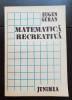 Matematică recreativă - Eugen Guran