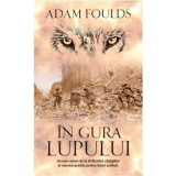 In gura lupului - Adam Foulds