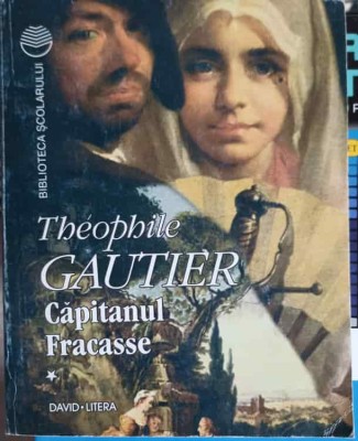 CAPITANUL FRACASSE VOL.1-THEOPHILE GAUTIER foto