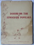DANSURI DIN TARI DE DEMOCRATIE POPULARA , 1957 *STARE DE CONSERVARE CONFORM FOTO