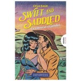Swift and Saddled. Ca vantul si ca gandul. Seria Rebel Blue Ranch Vol.2, Nemira