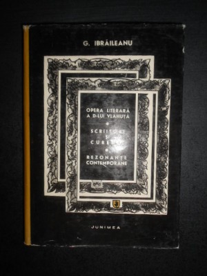 Garabet Ibraileanu - Opera literara a Domnului Vlahuta. Scriitori si curente foto