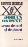 Johan Daisne Scara de Nori si de Piatra carte fantasy romana brosata 1989 buna 398 pagini