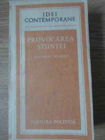 PROVOCAREA STIINTEI-SOLOMON MARCUS