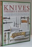 THE WORLD ENCYCLOPEDIA OF KNIVES DAGGERS &amp; BAYONETS , 2011