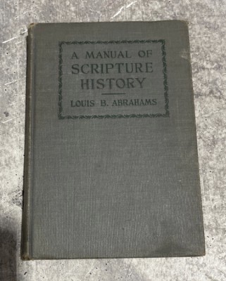 A manual of scripture history Louis B. Abrahams foto