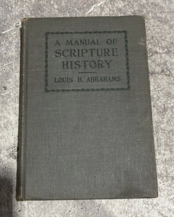 A manual of scripture history Louis B. Abrahams