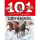 101 dolog, amit j&oacute; ha tudsz a lovakr&oacute;l