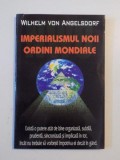 IMPERIALISMUL NOII ORDINI MONDIALE de WILHELM VON ANGELSDORF *PREZINTA URME DE UZURA