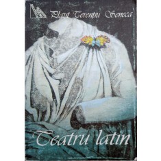 Teatru Latin - Plaut Terentiu Seneca , G373