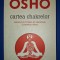 Osho - Cartea chakrelor * Energia si puterea de vindecare a corpului subtil