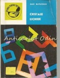 Cristale Lichide - Alex Butucelea, Stiinta pentru Toti, Editura Stiintifica 1974, Chimie, 78 Pagini