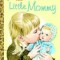 Little Mommy