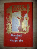 Maestrul si Margareta- Mihai Bulgacov