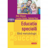 Educatia speciala. Ghid metodologic - Alois Ghergut, Luciana Frumos, Gabriela Raus, Polirom