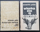 2 titluri OCTAVIAN PALER: Drumuri prin memorie. Egipt. Grecia /Viața ca o coridă