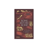 Rome Before Rome: The Legends That Shaped the Romans