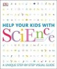 Help Your Kids with Science: A Unique Step-By-Step Visual Guide